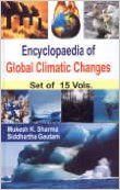 Encyclopedia of Global Climatic Changes - 15 vol. set (English) (Hardcover): Book by Mukesh K. Sharma, Siddhartha Gautam
