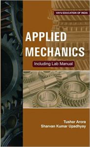Applied Mechanics (Including Lab Manual) (English) (Paperback): Book by Sharvan Kumar Upadhyay Tushar Arora