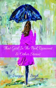 That Girl in the Pink Raincoat & Other Stories: Book by Sangya Singh