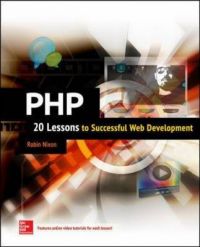 PHP: 20 Lessons to Successful Web Development: Book by Robin Nixon PHP: 20 Lessons to Successful Web Development: Book by Robin Nixon