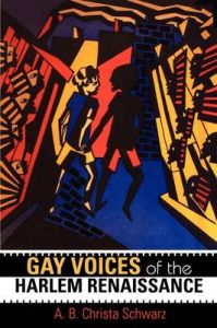 Gay Voices of the Harlem Renaissance: Book by A.B. Schwarz Gay Voices of the Harlem Renaissance: Book by A.B. Schwarz