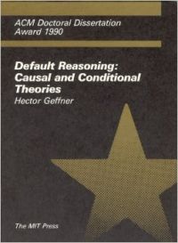 Default Reasoning: Causal and Conditional Theories (ACM Doctoral Dissertation Award) (English) (Hardcover): Book by Hector Geffner