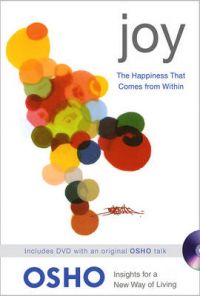 Joy: The Happiness That Comes from within: Book by Osho Joy: The Happiness That Comes from within: Book by Osho