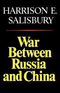 War Between Russia and China: Book by Harrison E Salisbury