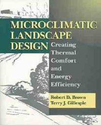 Landscape Design for Microclimate Modification: Book by Terry J. Gillespie