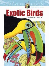 Creative Haven Exotic Birds Coloring Book: Book by Ruth Soffer
