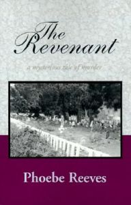 The Revenant: Book by Phoebe Reeves The Revenant: Book by Phoebe Reeves