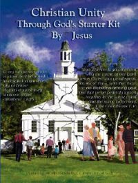 Christian Unity Through God's Starter Kit by Jesus: Book by Bill McCracken