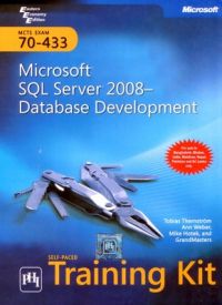 Microsoft SQL Sever 2008 Database Development (English) (Hardcover): Book by Tobias Thernstrom Microsoft SQL Sever 2008 Database Development (English) (Hardcover): Book by Tobias Thernstrom
