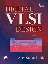 DIGITAL VLSI DESIGN: Book by SINGH AJAY KUMAR