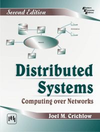 DISTRIBUTED SYSTEMS COMPUTING OVER NETWORKS: Book by CRICHLOW JOEL M. DISTRIBUTED SYSTEMS COMPUTING OVER NETWORKS: Book by CRICHLOW JOEL M.