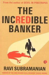The Incredible Banker: Book by Ravi Subramanian