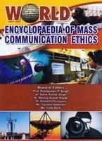 World Encyclopaedia of Mass Communication Ethics (6 Vols. Set): Book by Prof. P.P. Singh, Dr. S. Kumar Singh et al.
