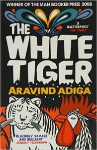 The White Tiger (English) (Paperback): Book by Aravind Adiga The White Tiger (English) (Paperback): Book by Aravind Adiga