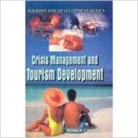 Crisis Management and Tourism Development (English): Book by Romila Chawla