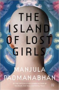 The Island of Lost Girls: Book by Manjula Padmanabhan