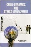 Group dynamics and strees management (English): Book by Ved Prakash Singh