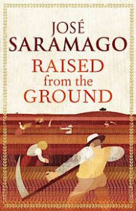 Raised From The Ground: Book by Jose Saramago