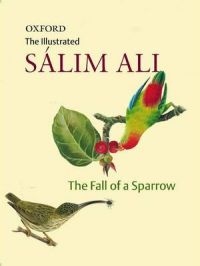 The Fall of a Sparrow: Book by Salim Ali The Fall of a Sparrow: Book by Salim Ali