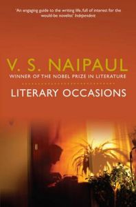 Literary Occasions: Essays: Book by V. S. Naipaul Literary Occasions: Essays: Book by V. S. Naipaul
