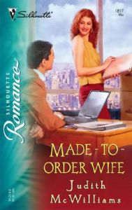 Made-To-Order Wife: Book by Judith McWilliams Made-To-Order Wife: Book by Judith McWilliams