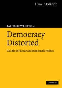 Democracy Distorted: Book by Jacob Rowbottom