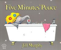 Five Minutes' Peace: Book by Jill Murphy