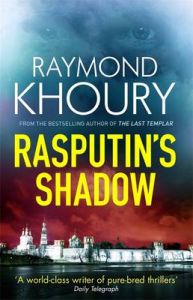 Rasputin's Shadow: Book by Raymond Khoury Rasputin's Shadow: Book by Raymond Khoury