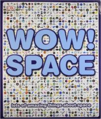Wow! Space: Book by NO AUTHOR Wow! Space: Book by NO AUTHOR