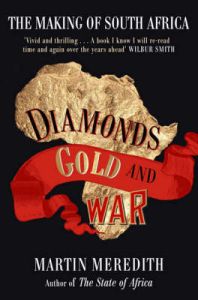 Diamonds, Gold And War: Book by Martin Meredith