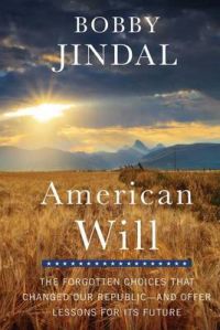 American Will : The Forgotten Choices That Changed Our Republic (English) (Hardcover): Book by Bobby Jindal