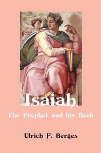 Isaiah: The Prophet and His Book: Book by Ulrich F. Berges