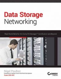 DATA STORAGE NETWORKING : REAL-WORLD SKILLS FOR THE COMPTIA STORAGE+ CERTIFICATION AND BEYOND (English) 1 Edition (Paperback): Book by Nigel Poulton DATA STORAGE NETWORKING : REAL-WORLD SKILLS FOR THE COMPTIA STORAGE+ CERTIFICATION AND BEYOND (English) 1 Edition (Paperback): Book by Nigel Poulton