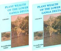 Plant Wealth of the Lower Ganga Delta: an Eco Taxonomical Approach in 2 Vols: Book by Kumudranjan Naskar Plant Wealth of the Lower Ganga Delta: an Eco Taxonomical Approach in 2 Vols: Book by Kumudranjan Naskar