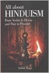 All About Hinduism From Vedas To Devas And Past To Present: Book by Ashok Tyagi All About Hinduism From Vedas To Devas And Past To Present: Book by Ashok Tyagi
