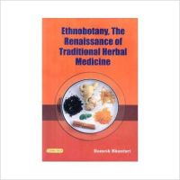 Ethnobotany the renaissance of traditional herbal medicine (Hardcover): Book by R. Bhandari