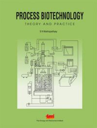 Process Biotechnology: Theory and Practice: Book by S. N. Mukhopadhyay