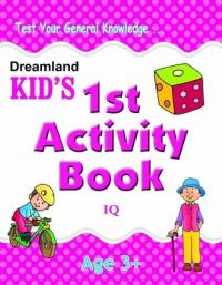 1st Activity Book - IQ (English) (Paperback): Book by Dreamland Publications 1st Activity Book - IQ (English) (Paperback): Book by Dreamland Publications