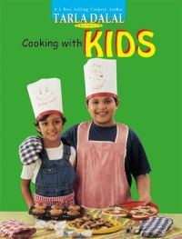 Cooking with Kids : Book by Tarla Dalal