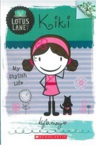 LOTUS LANE GIRLS CLUB# 1 Kiki: My Stylish Life (BRANCHES): Book by Kyla May