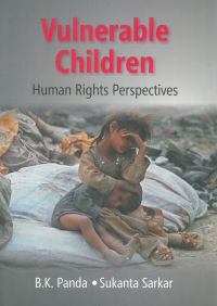Vulnerable Children Human Rights Perspectives: Book by B.K. Panda/Sukanta Sarkar