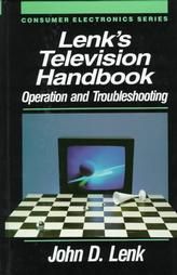Lenk's Television Handbook: Operation and Troubleshooting: Book by John D. Lenk