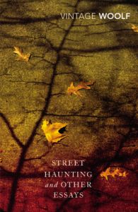 Street Haunting and Other Essays?: Book by Virginia Woolf Street Haunting and Other Essays?: Book by Virginia Woolf