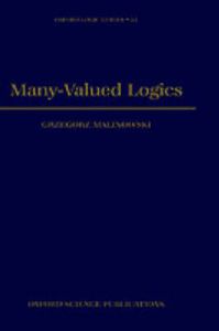 Many-valued Logics: Book by Grzegorz Malinowski Many-valued Logics: Book by Grzegorz Malinowski