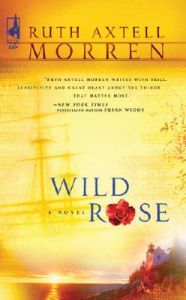 Wild Rose: Book by Ruth Axtell Morren Wild Rose: Book by Ruth Axtell Morren