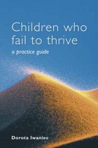 Children Who Fail to Thrive: A Practice Guide: Book by Dorota Iwaniec