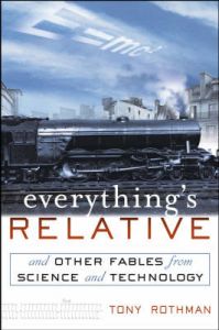 Everything's Relative: and Other Fables from Science and Technology: Book by Tony Rothman