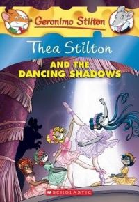 Thea Stilton and the Dancing Shadows (English) (Paperback): Book by GERONIMO STILTON Thea Stilton and the Dancing Shadows (English) (Paperback): Book by GERONIMO STILTON