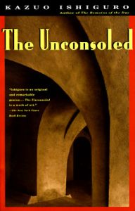 The Unconsoled: Book by Kazuo Ishiguro The Unconsoled: Book by Kazuo Ishiguro