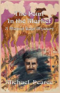The Point in the Market: A Mamur Zapt Mystery: Book by Michael Pearce The Point in the Market: A Mamur Zapt Mystery: Book by Michael Pearce